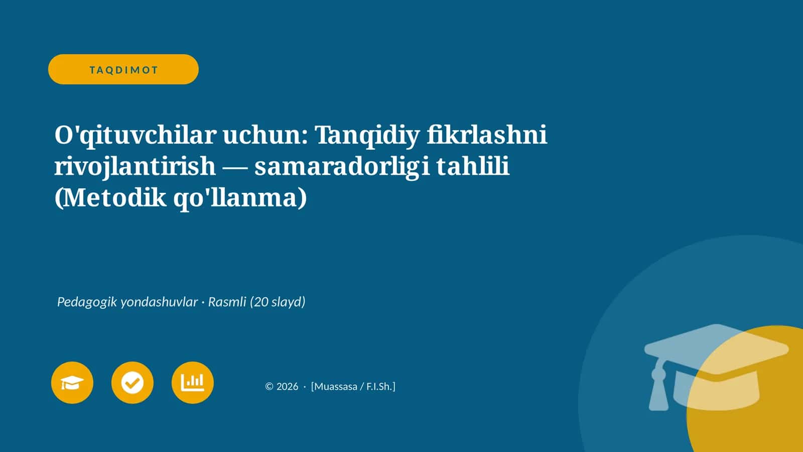 O'qituvchilar uchun: Tanqidiy fikrlashni rivojlantirish — samaradorligi tahlili (Metodik qo'llanma)