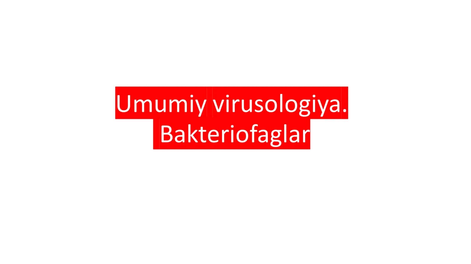 Viruslarning umumiy tavsifi