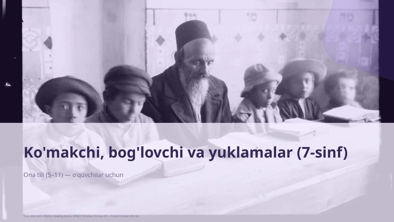 Ko'makchi, bog'lovchi va yuklamalar (7-sinf)