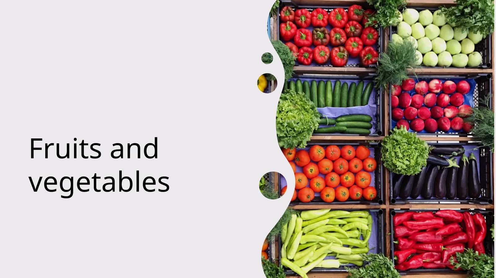 Fruits and vegetables