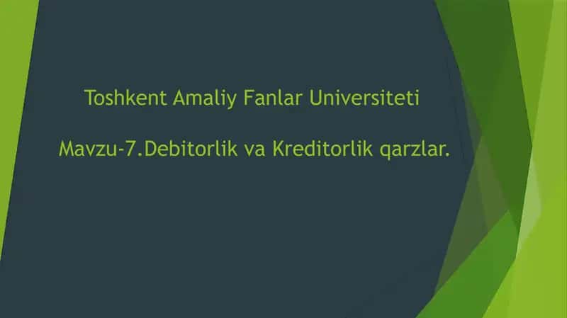 Debitorlik va Kreditorlik qarzlar.