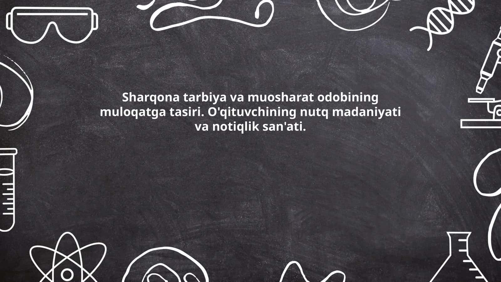 Sharqona tarbiya va muosharat odobining muloqatga tasiri. O'qituvchining nutq madaniyati va notiqlik san'ati