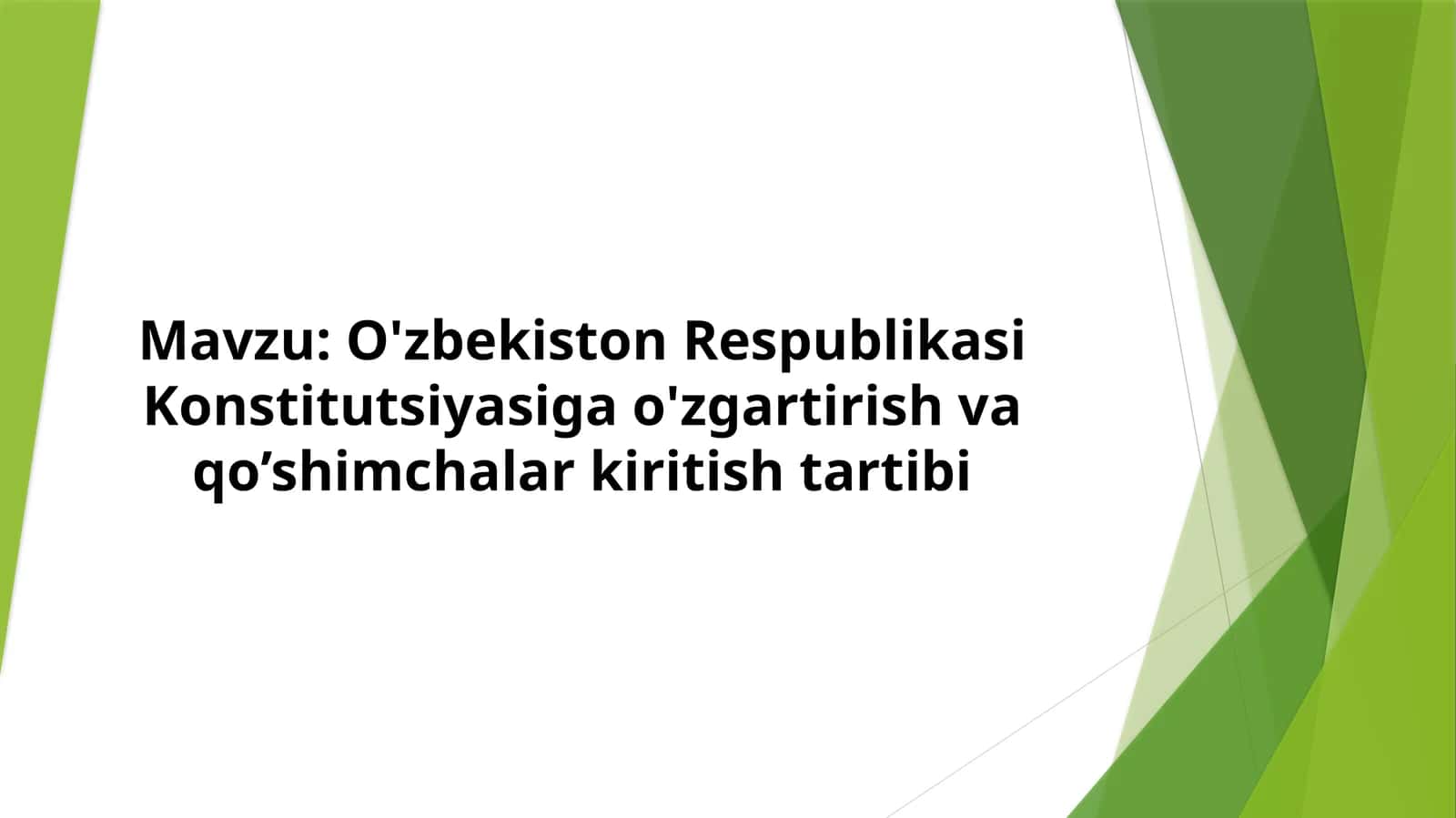 O'zbekiston Respublikasi Konstitutsiyasiga o'zgartirish va qo’shimchalar kiritish tartibi