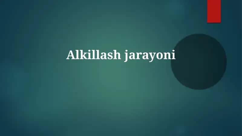 Alkillash Jarayoni Iqtisodiyoti