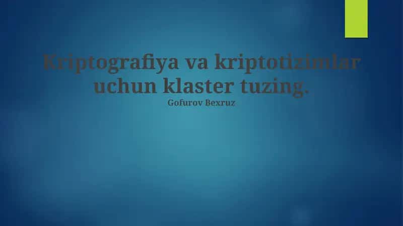 Kriptografiya va kriptotizimlar uchun klaster tuzing