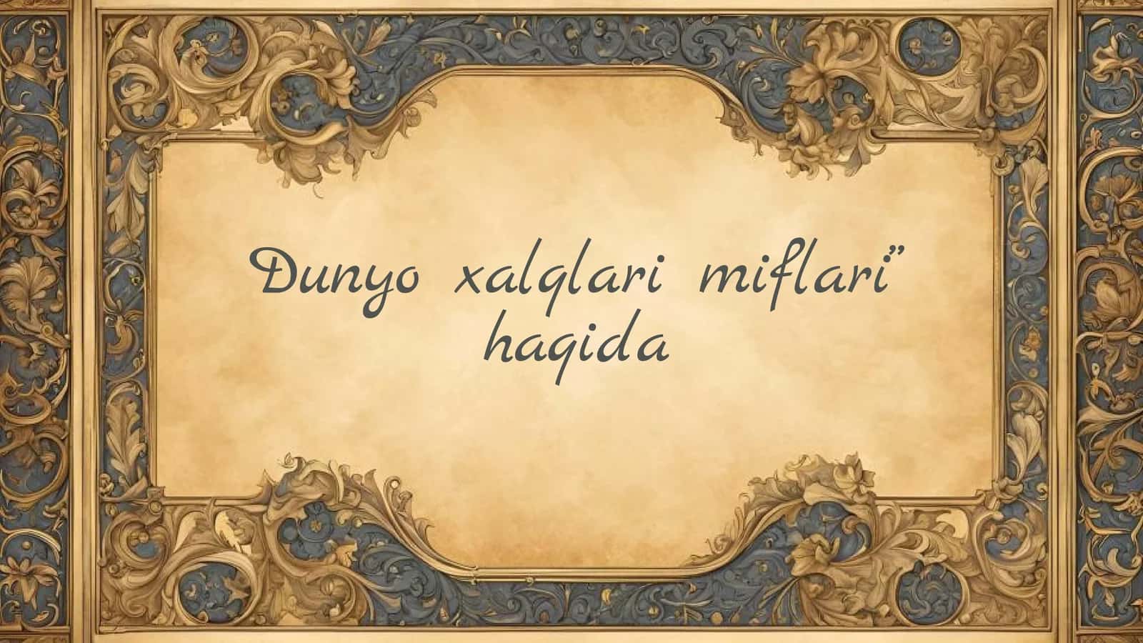 Dunyo xalqlari miflari haqida taqdimot