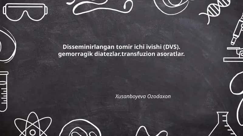 Disseminirlangan tomir ichi ivishi (DVS) — taʼrif va patofiziologiya