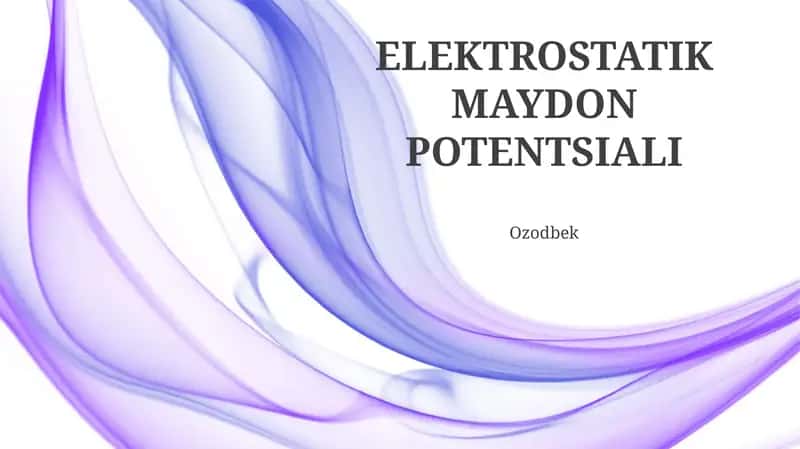 ELEKTROSTATIK MAYDON POTENTSIALI