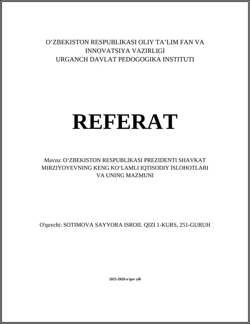 OʻZBEKISTON RESPUBLIKASI PREZIDENTI SHAVKAT MIRZIYOYEVNING KENG KOʻLAMLI IQTISODIY ISLOHOTLARI VA UNING MAZMUNI