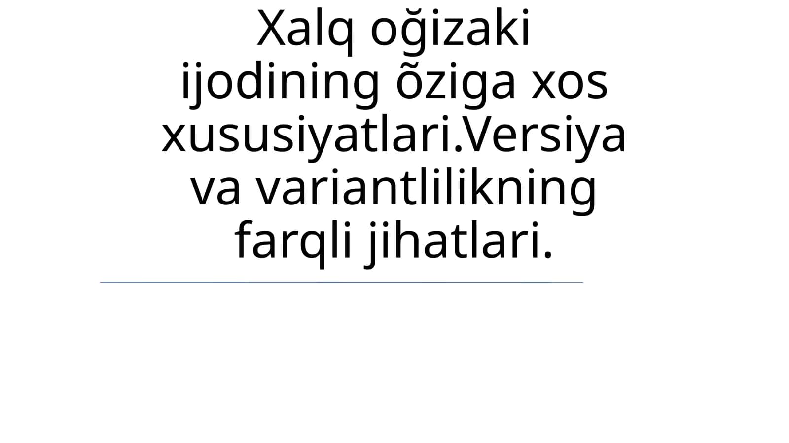 Og'zaki xalq ijodiyoti xususiyatlari