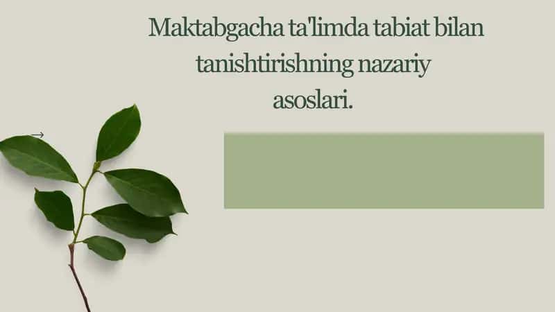 Maktabgacha ta'limda tabiat bilan tanishtirishning nazariy asoslari.