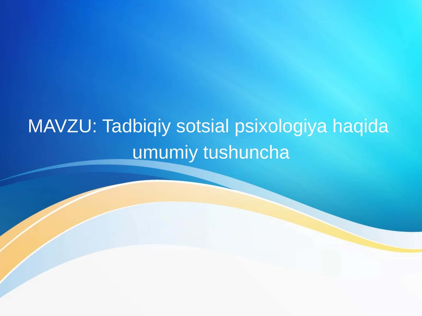 Tadbiqiy sotsial psixologiya haqida umumiy tushuncha