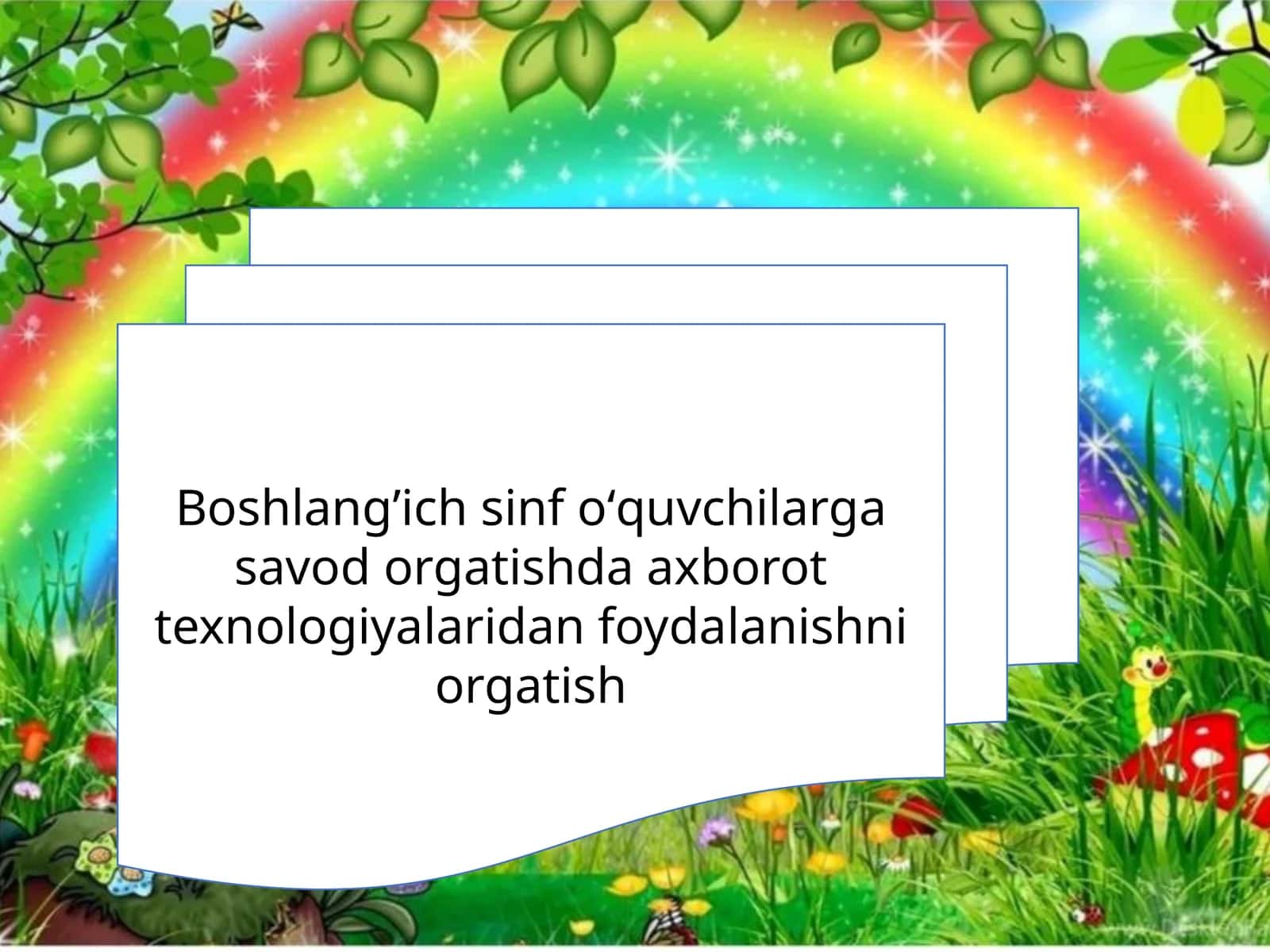 Boshlang‘ich sinf oʻquvchilarga savodorgatishda axborot texnologiyalaridan foydalanishniorgatish