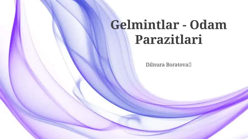 Gelmintlar - Odam Parazitlari