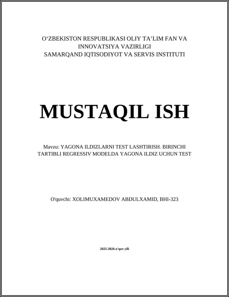 YAGONA ILDIZLARNI TEST LASHTIRISH. BIRINCHI TARTIBLI REGRESSIV MODELDA YAGONA ILDIZ UCHUN TEST