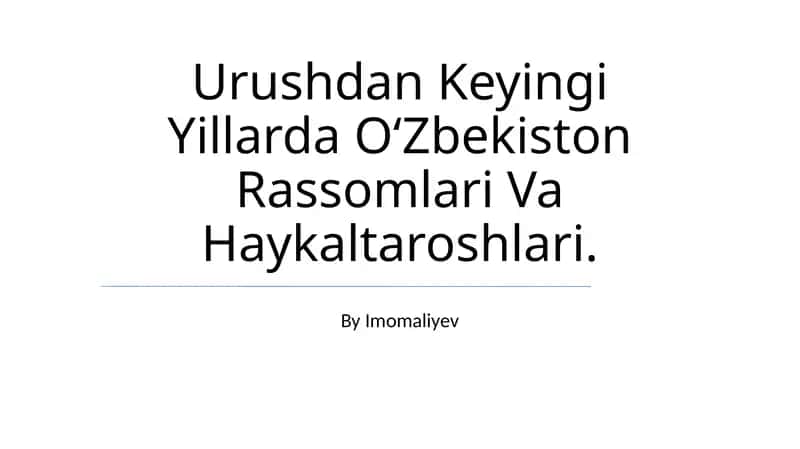 Urushdan Keyingi Yillarda O'zbekiston Rassomlari Va Haykaltaroshlari