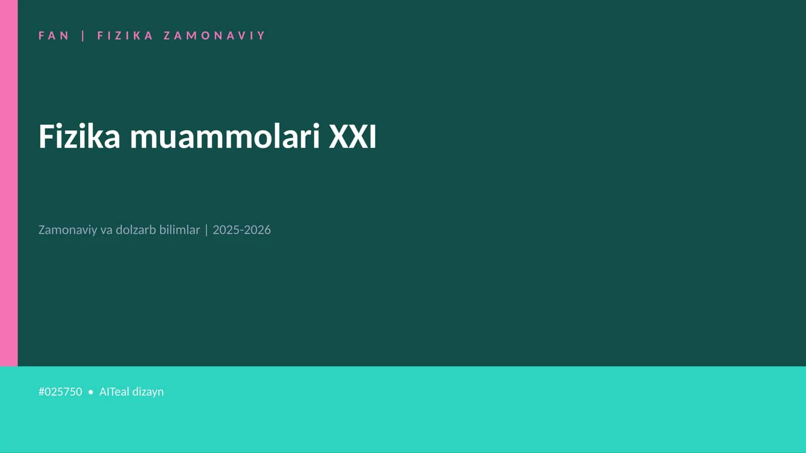 Fizika muammolari XXI