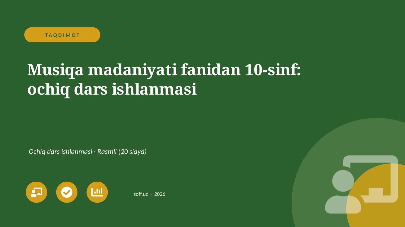 Musiqa madaniyati fanidan 10-sinf: ochiq dars ishlanmasi