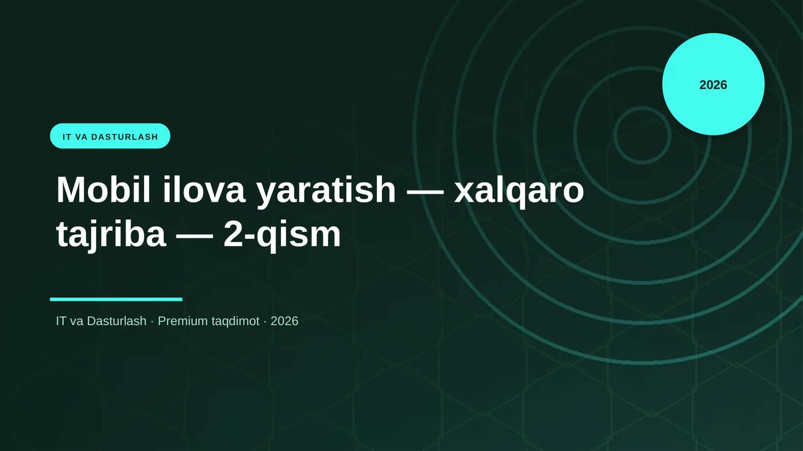 Mobil ilova yaratish — xalqaro tajriba — 2-qism