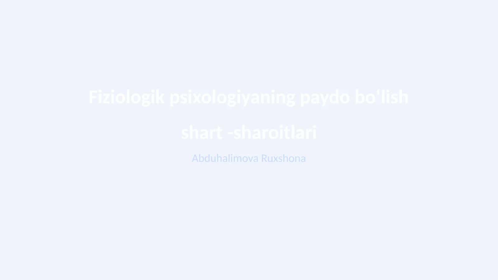 Fiziologik psixologiyaning paydo boʻlish shart -sharoitlari