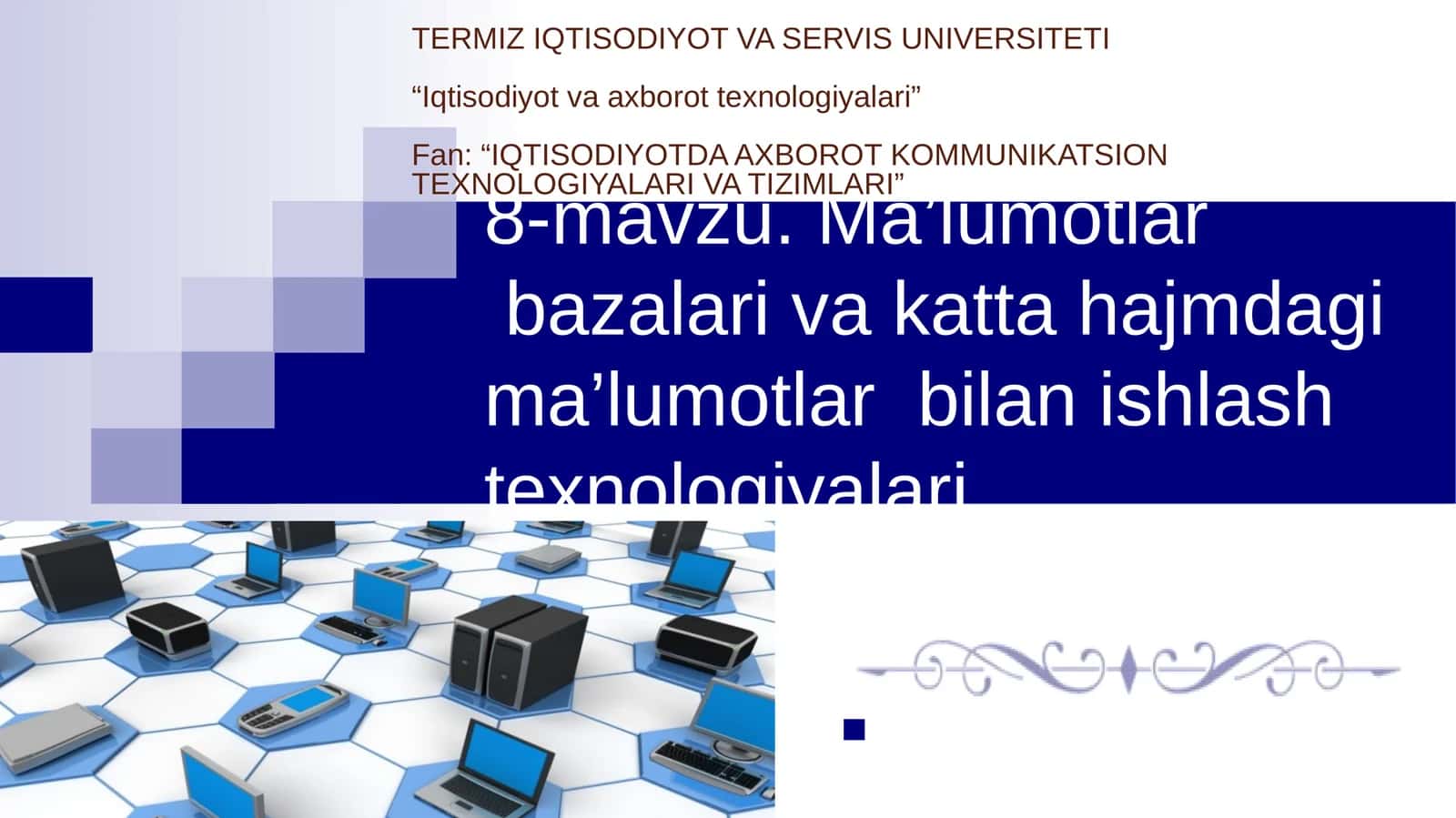 8-mavzu. Ma’lumotlarbazalari va katta hajmdagi ma’lumotlar bilan ishlash texnologiyalari