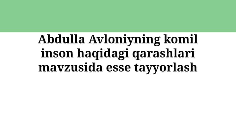 Avloniyning komil inson haqidagi qarashlari