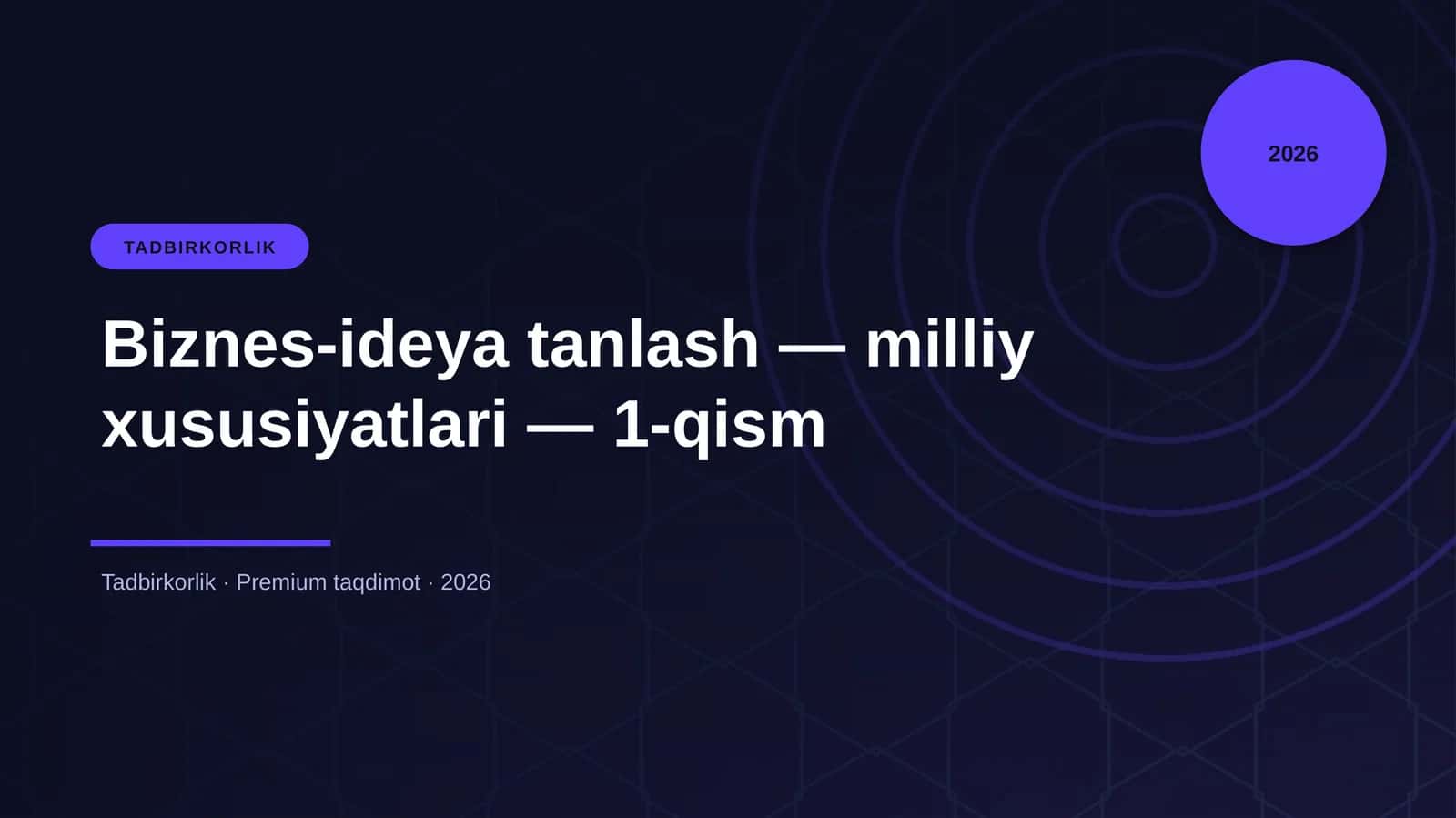 Biznes-ideya tanlash — milliy xususiyatlari — 1-qism