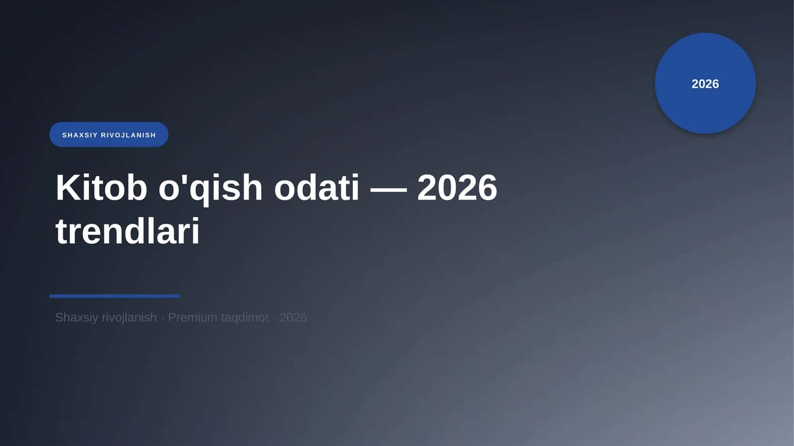 Kitob o'qish odati — 2026 trendlari