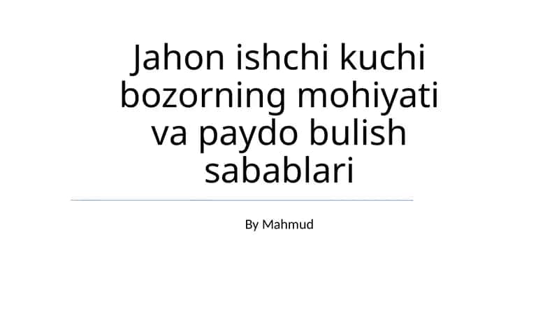 Jahon Mehnat Bozorining Paydo Bo'lish Sabablari