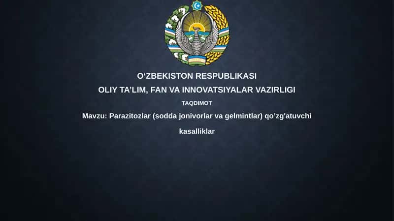Parazitozlar(soddajonivorlarvagelmintlar)qo’zg'atuvchikasalliklar