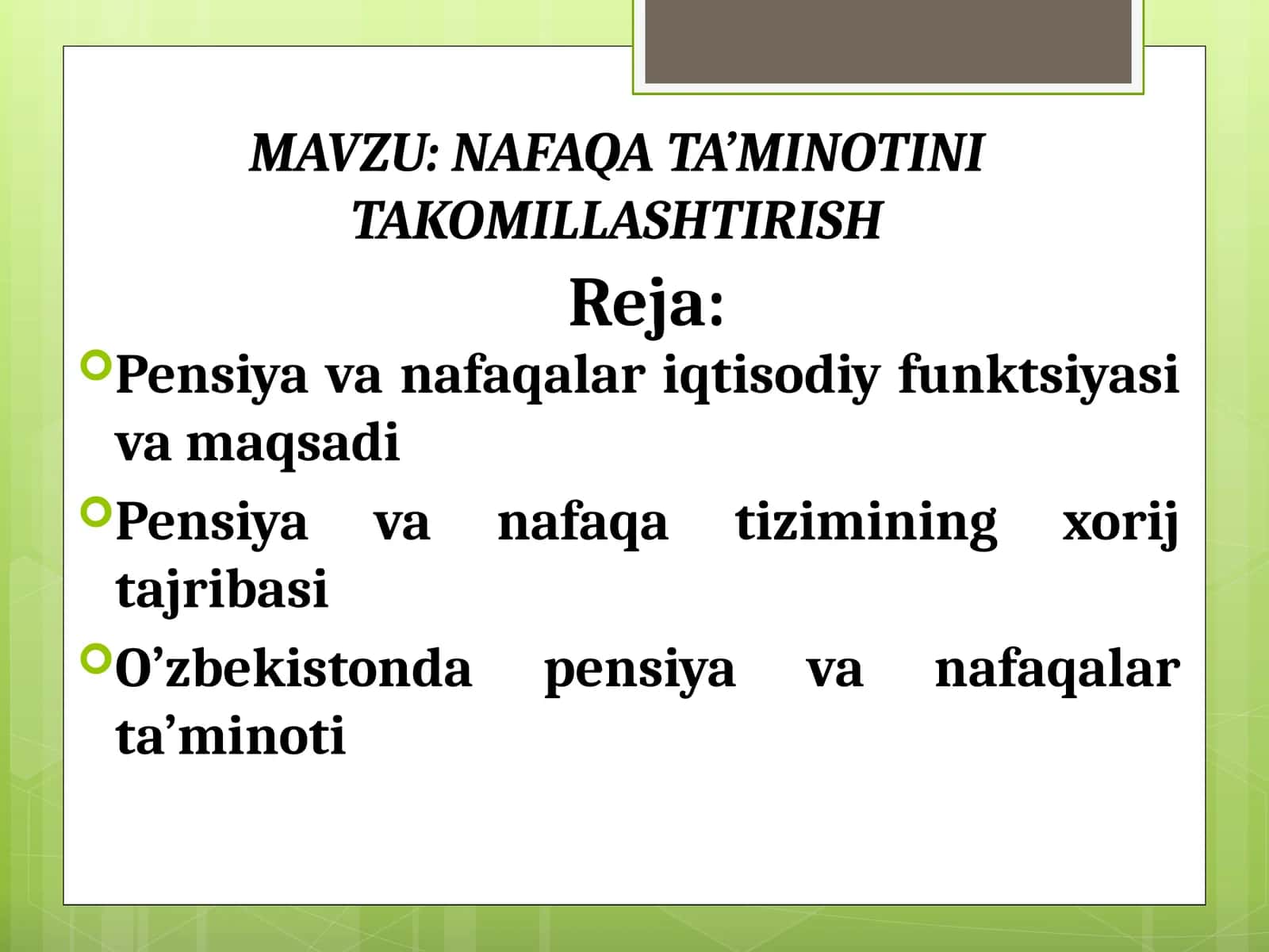 Pensiya va nafaqalar iqtisodiy funktsiyasi va maqsadi