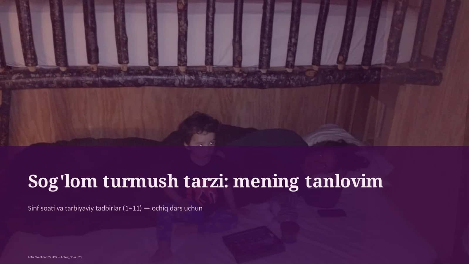 Sinf soati va tarbiyaviy tadbirlar (1– 11) — ochiq dars uchun