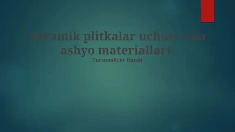 Keramika plitkalari uchun asosiy xom ashyolar