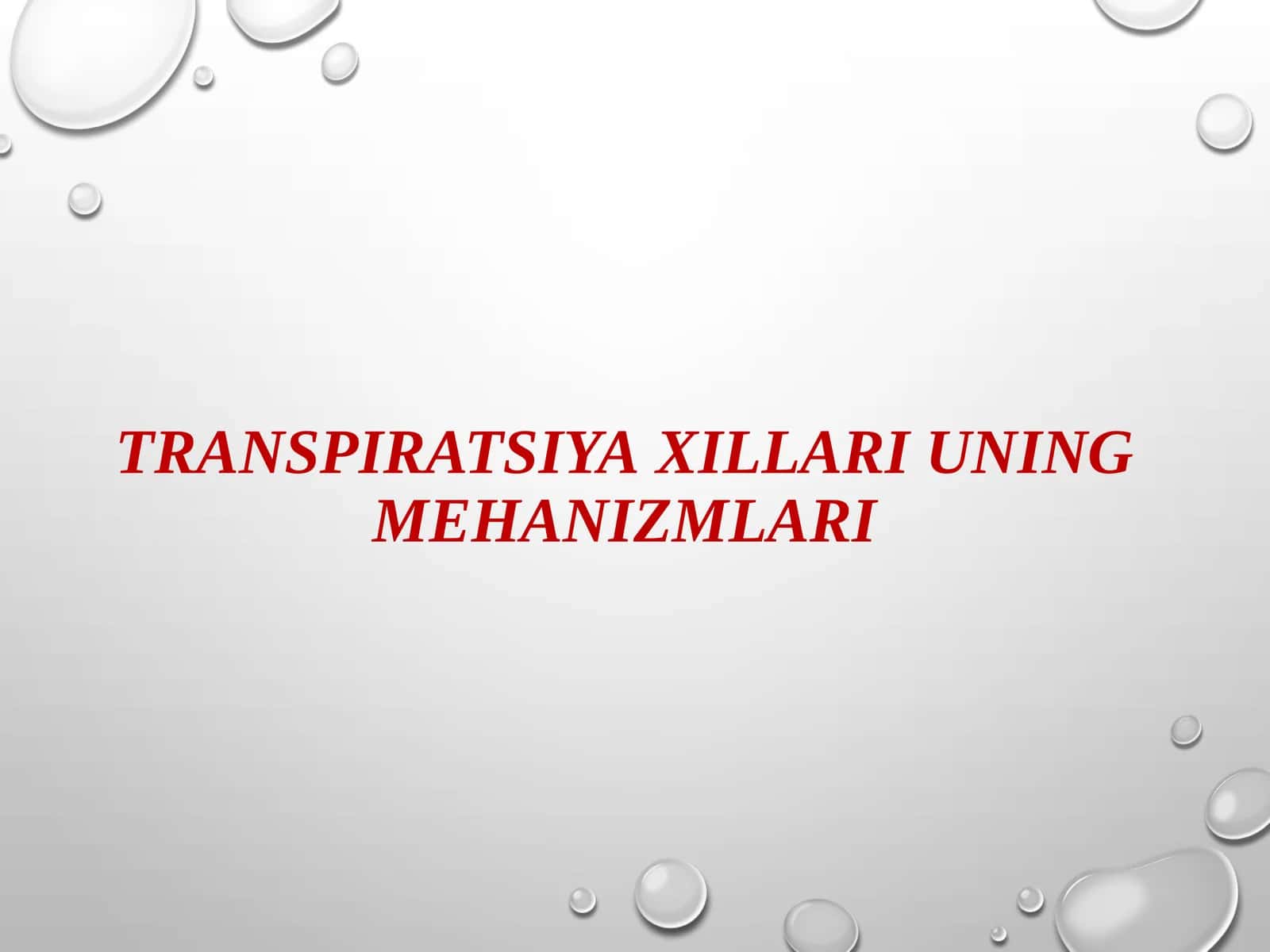 Transpiratsiya xillari uning mehanizmlari
