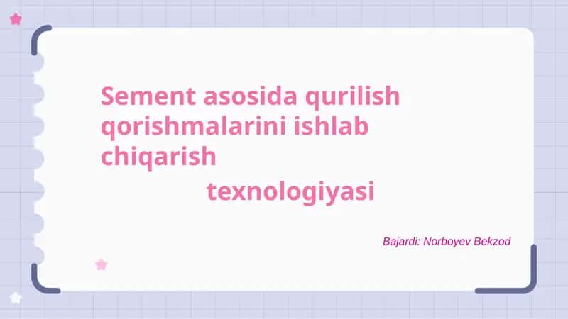 Sement asosida qurilish qorishmalarini ishlab chiqarish texnologiyasi