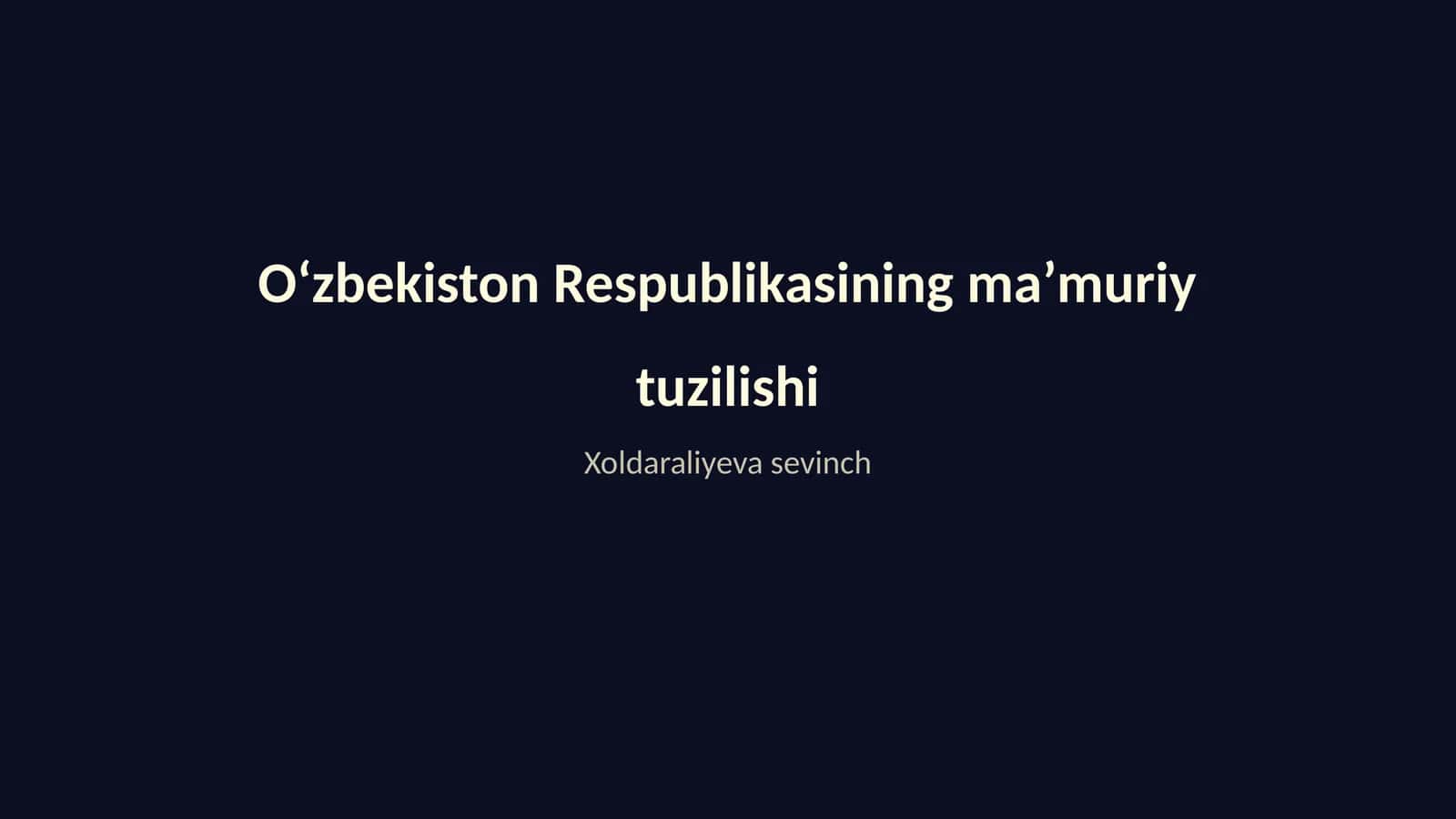 Oʻzbekiston Respublikasining maʼmuriy tuzilishi