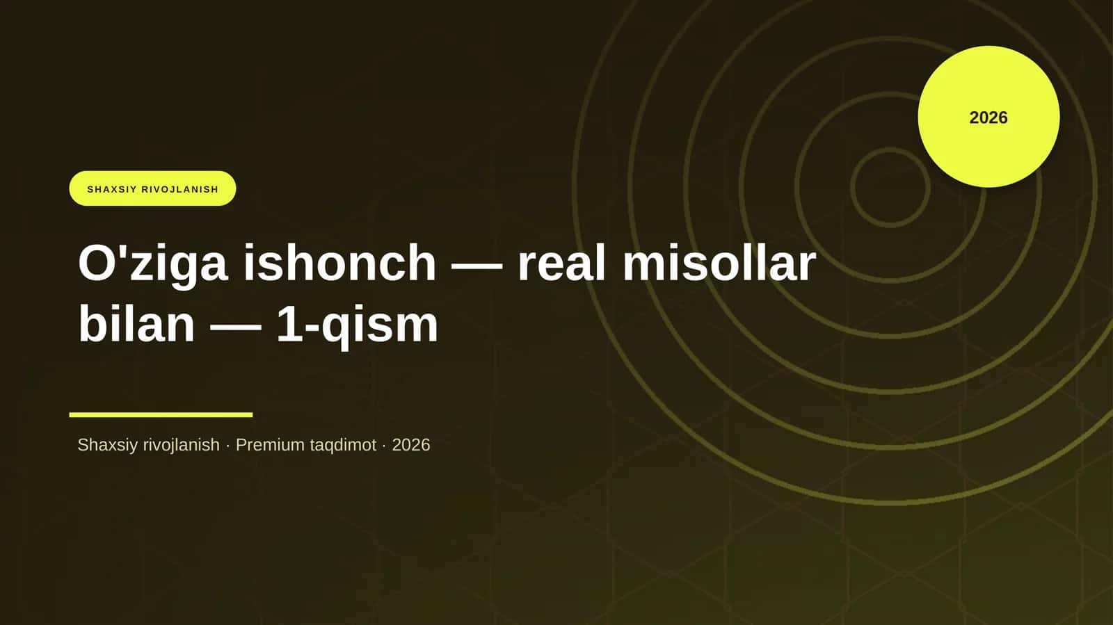 O'ziga ishonch — real misollar bilan — 1-qism