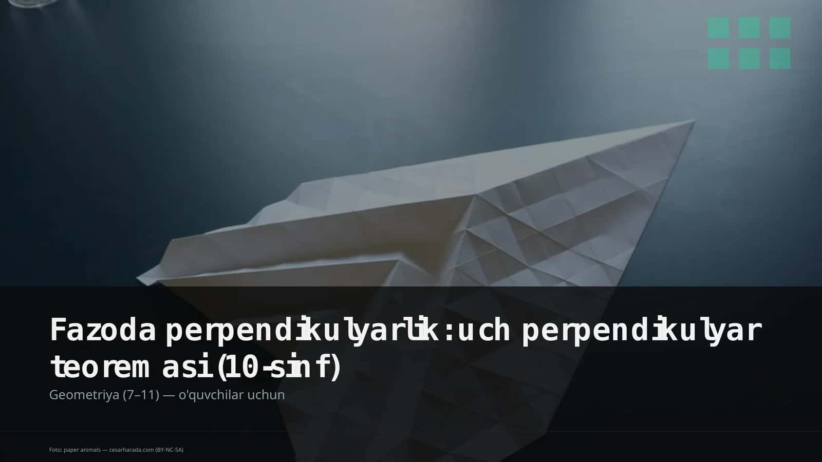 Fazoda perpendikulyarlik: uch perpendikulyar teoremasi (10-sinf)