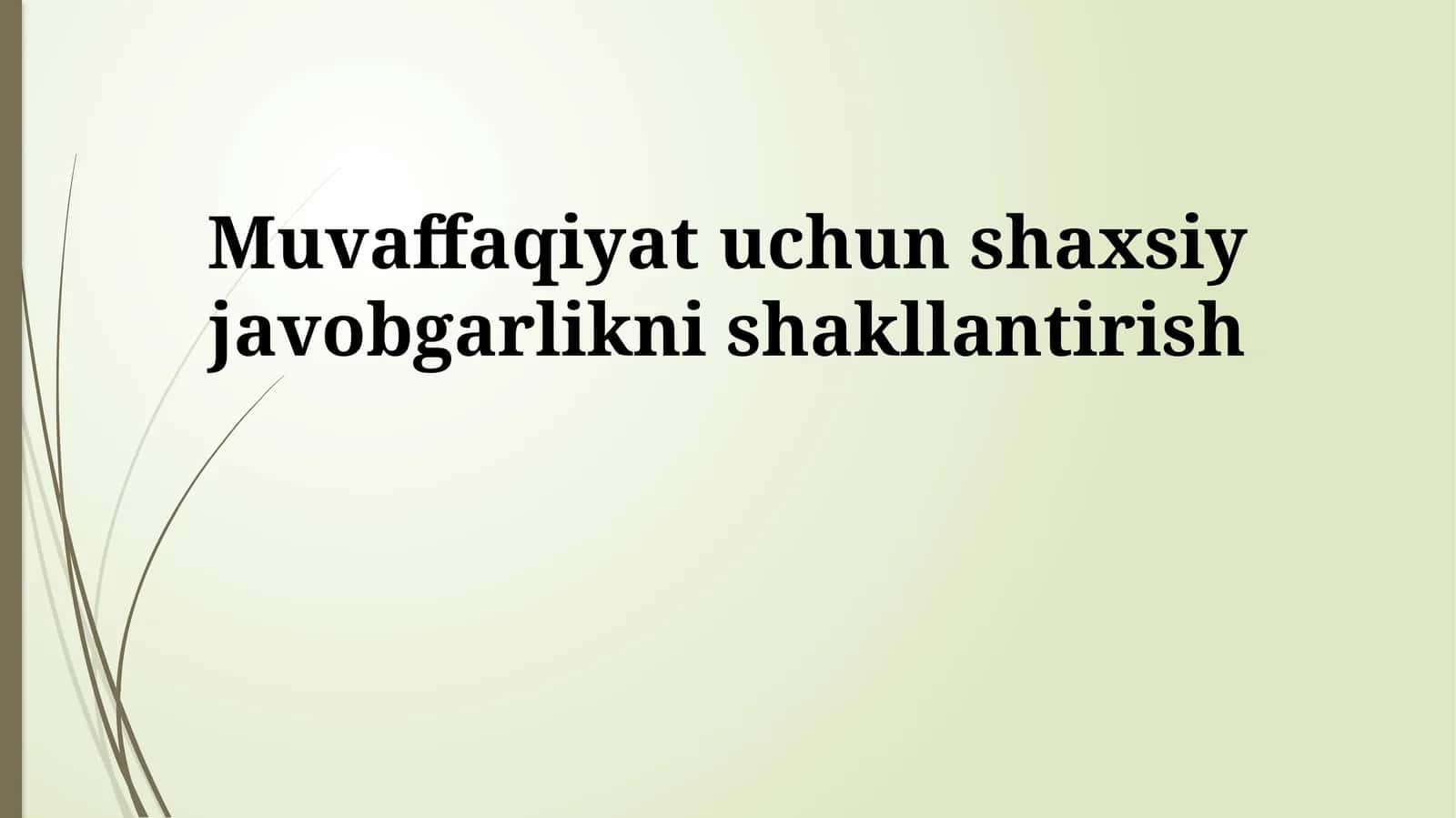 Muvaffaqiyat uchun shaxsiy javobgarlikni shakllantirish