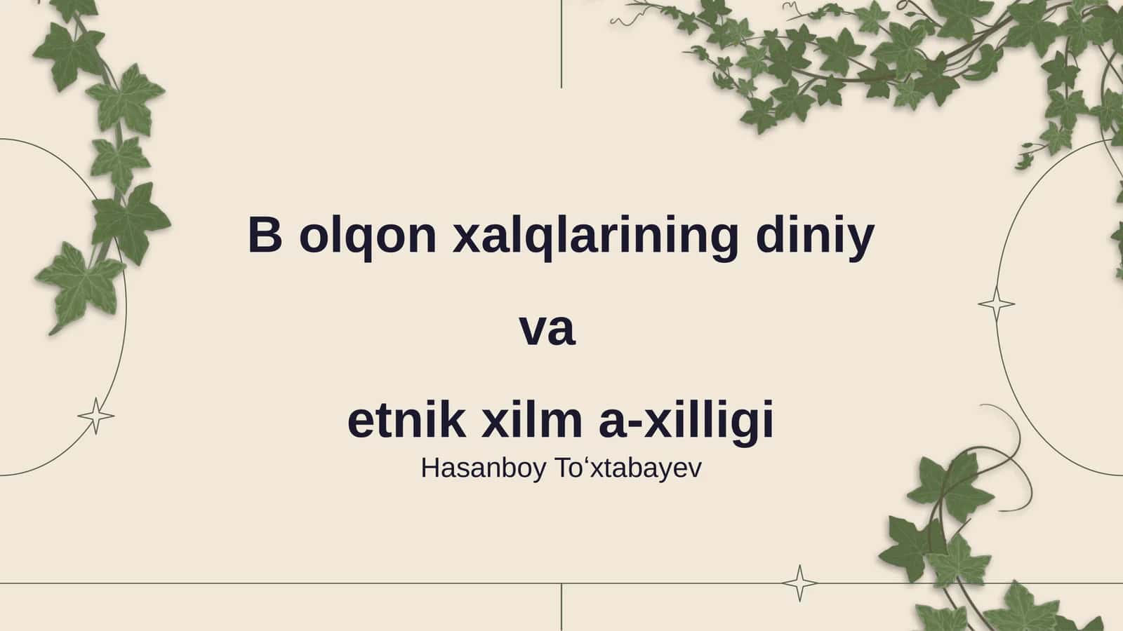 Bolqon xalqlarining diniy va etnik xilm a-xilligi