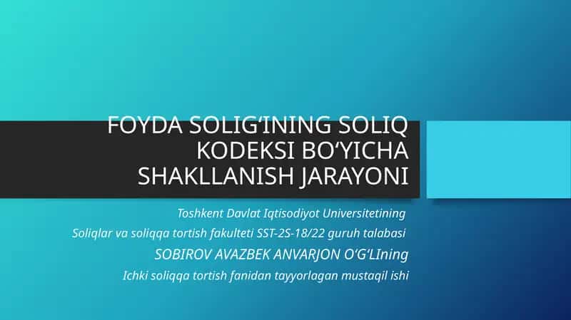 FOYDA SOLIG‘INING SOLIQ KODEKSI BO‘YICHA SHAKLLANISH JARAYONI