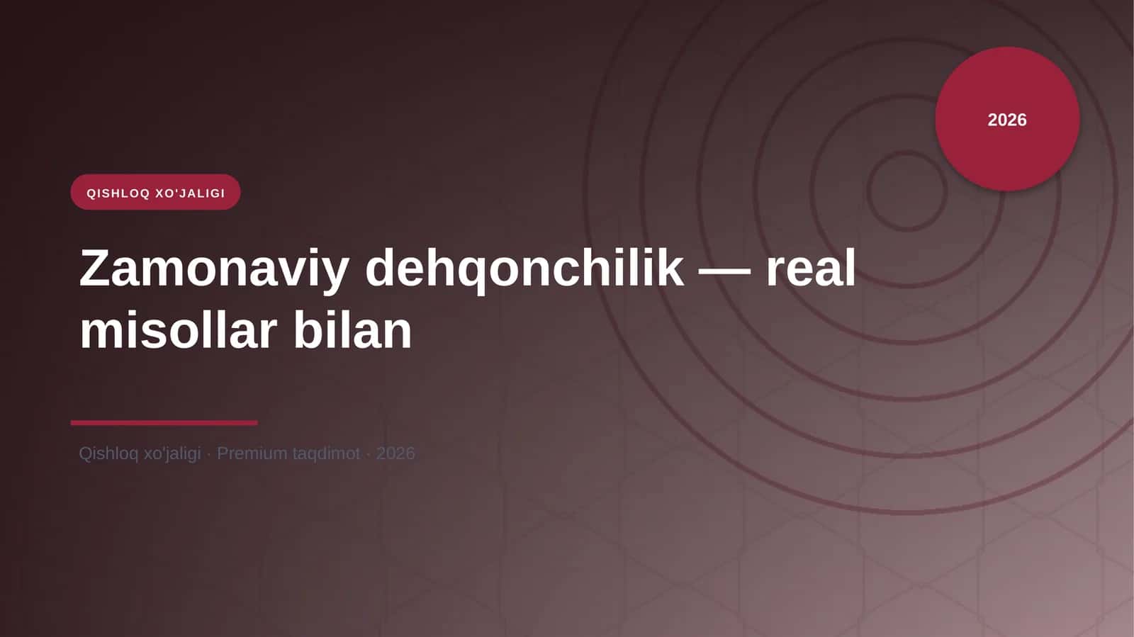 Zamonaviy dehqonchilik — real misollar bilan