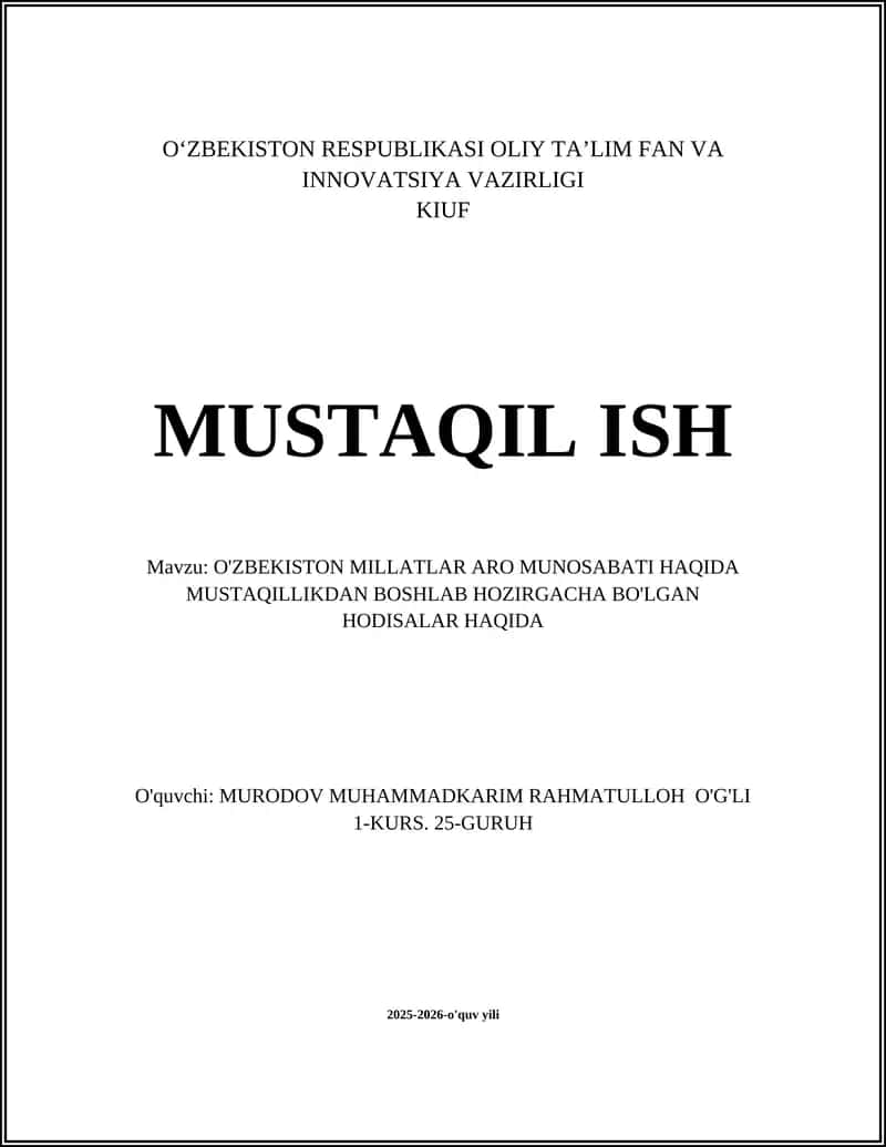 O'ZBEKISTON MILLATLAR ARO MUNOSABATI HAQIDA MUSTAQILLIKDAN BOSHLAB HOZIRGACHA BO'LGAN HODISALAR HAQIDA