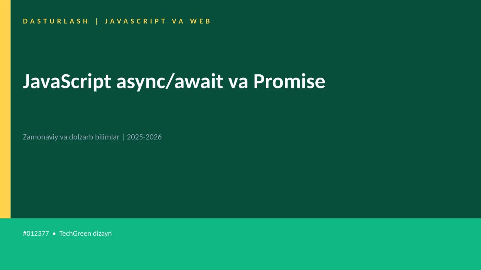 JavaScript async/await va Promise