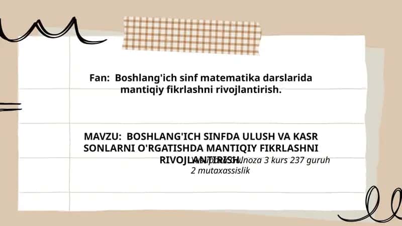 BOSHLANG'ICH SINFDA ULUSH VA KASR SONLARNI O'RGATISHDA MANTIQIY FIKRLASHNI RIVOJLANTIRISH