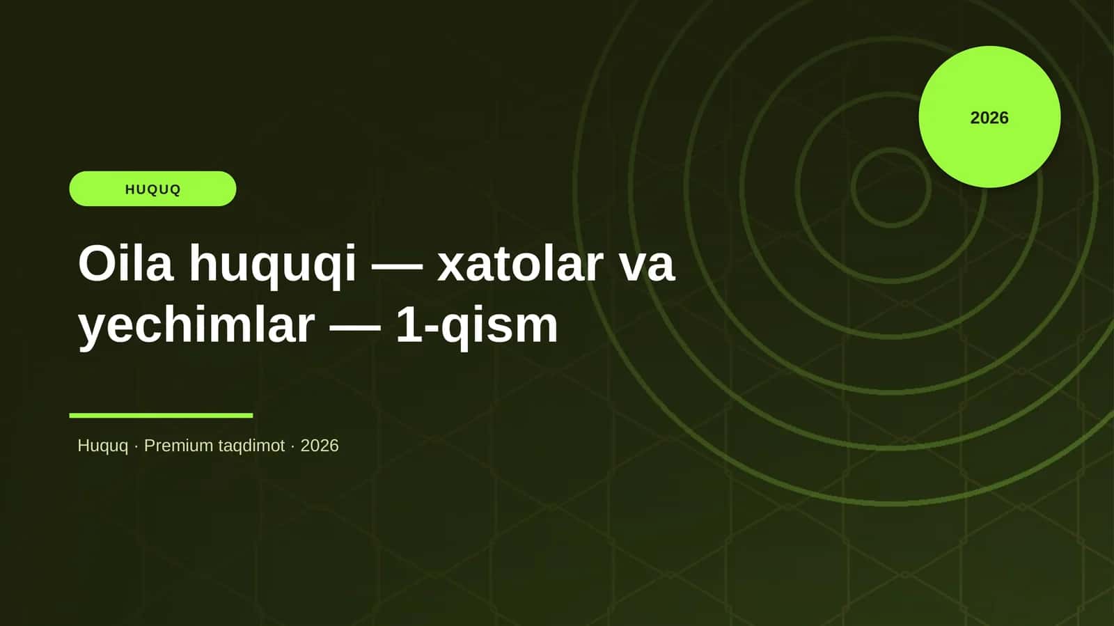 Oila huquqi — xatolar va yechimlar — 1-qism
