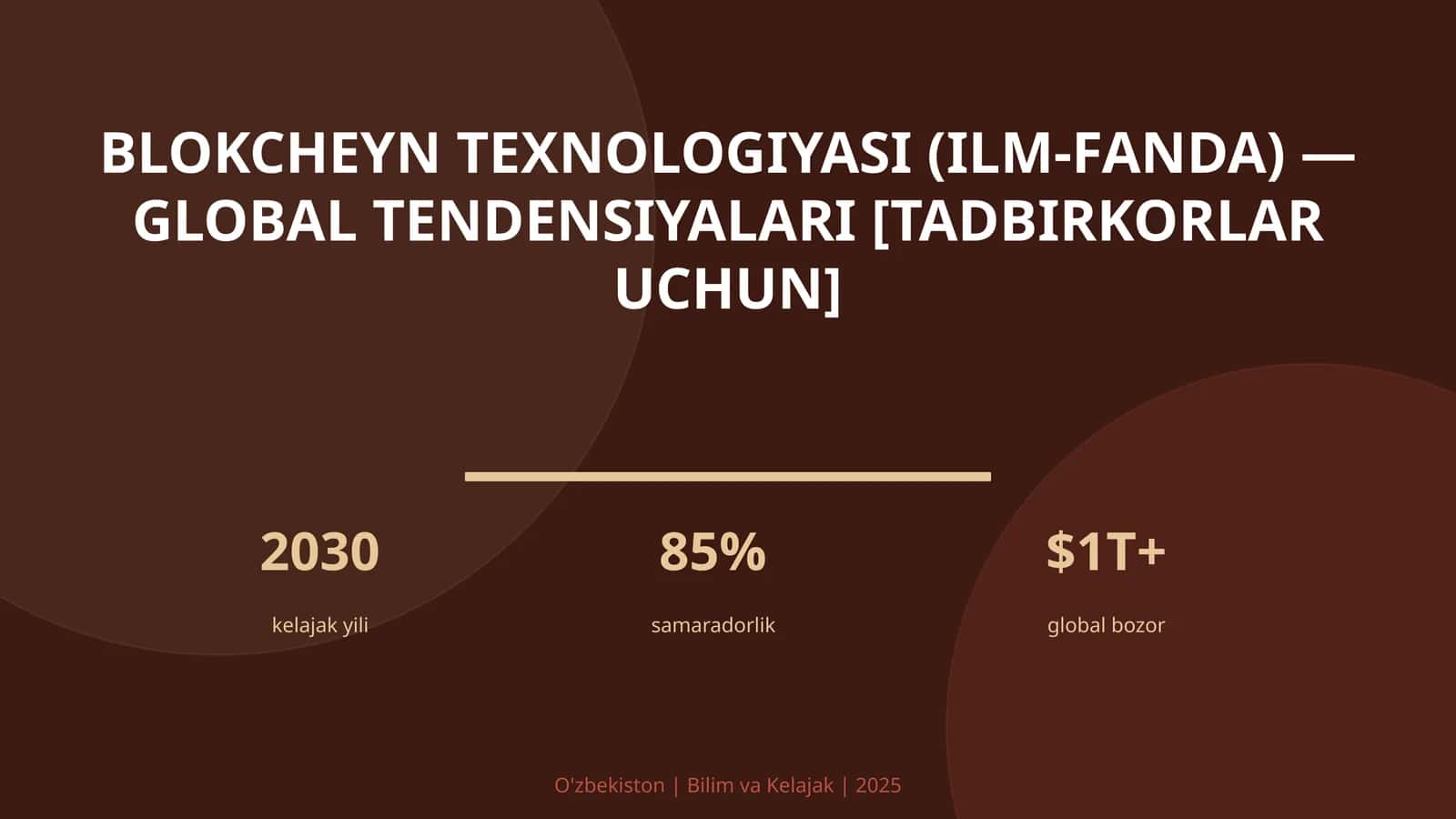 Blokcheyn texnologiyasi (ilm-fanda) — global tendensiyalari [tadbirkorlar uchun]