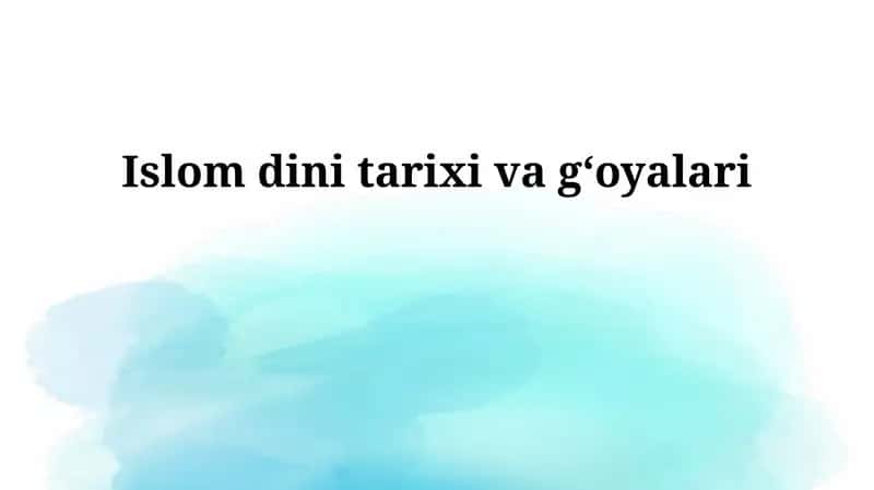 Islom dini tarixi va gʻoyalari
