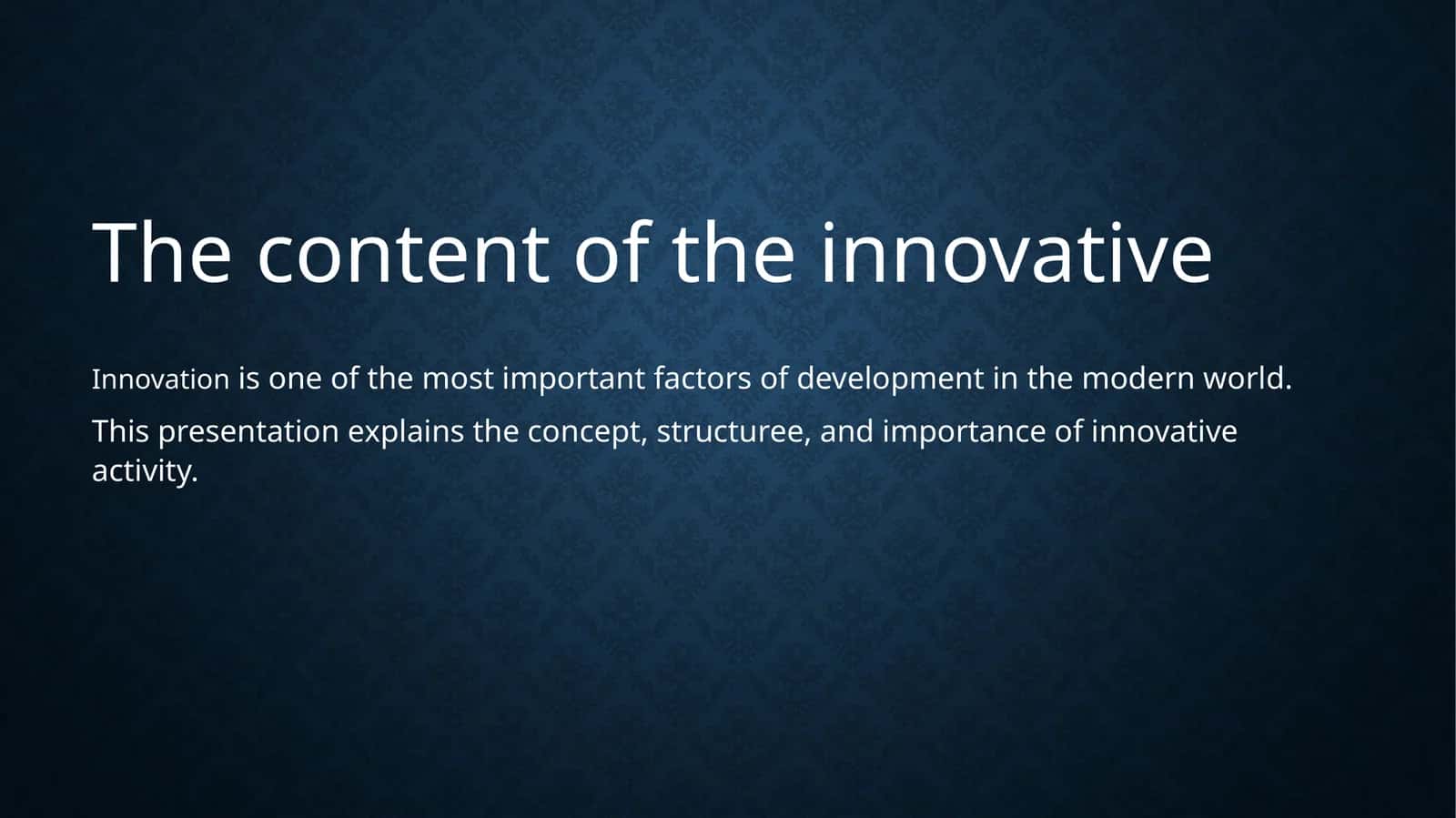 Innovatsion faoliyat (eng) | The content of the innovative