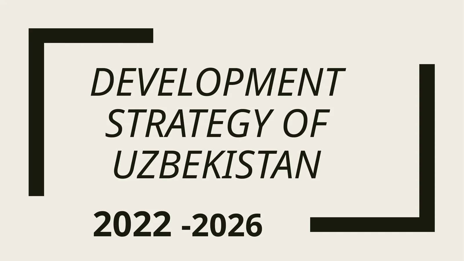 Development Strategy of Uzbekistan 2022-2026